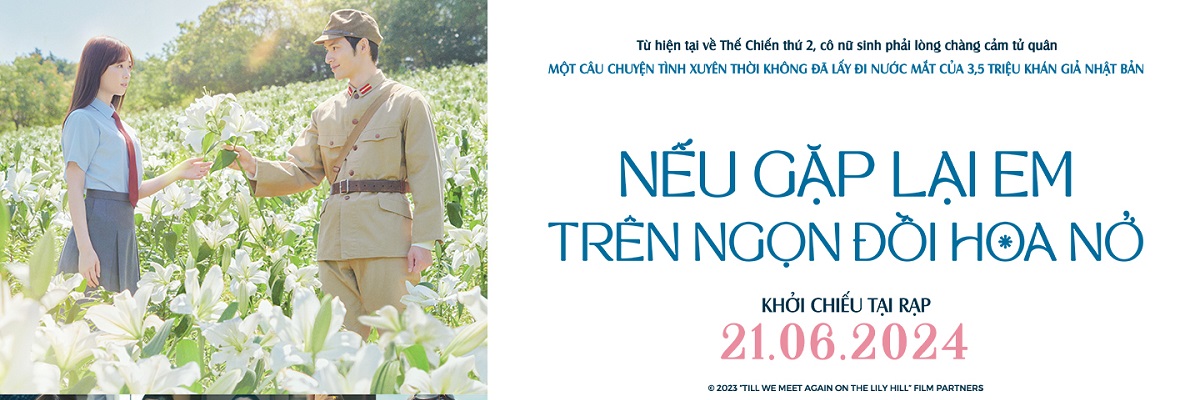Nếu Gặp Lại Em Trên Ngọn Đồi Hoa Nở - TILL WE MEET AGAIN ON THE LILY HILL