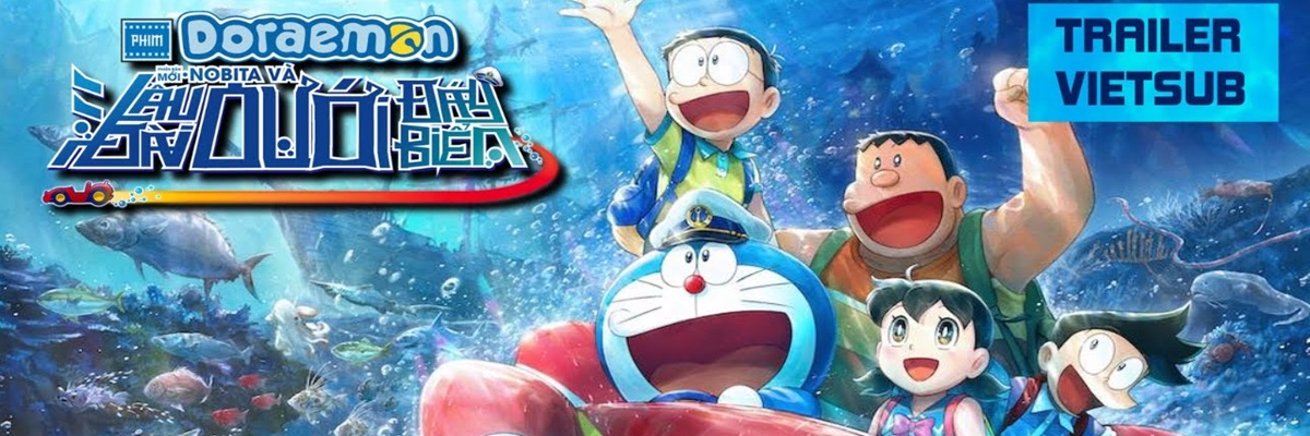 Phim Điện Ảnh Doraemon: Nobita và Lâu Đài Dưới Đáy Biển (Phiên bản mới)