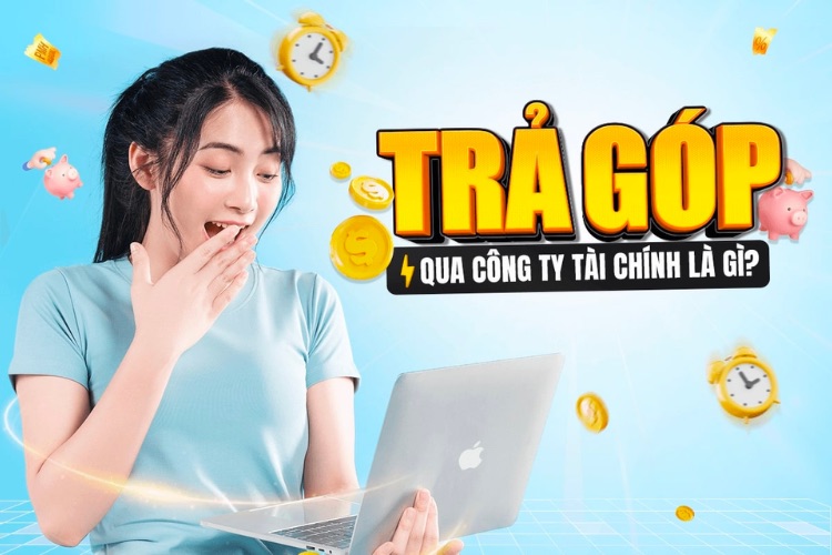 Trả góp thông qua công ty tài chính