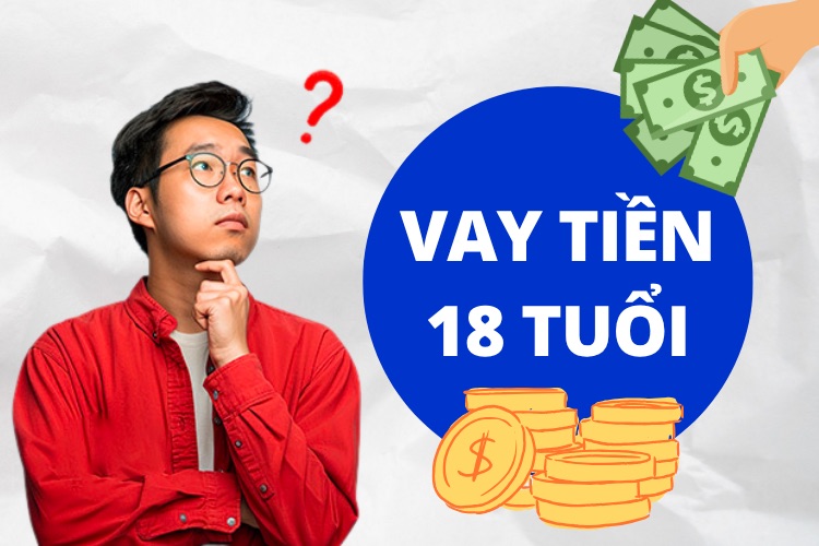 Theo quy định pháp luật hiện hành, người vừa đủ 18 tuổi được phép vay tiền tại ngân hàng, nếu đáp ứng đầy đủ các điều kiện trên