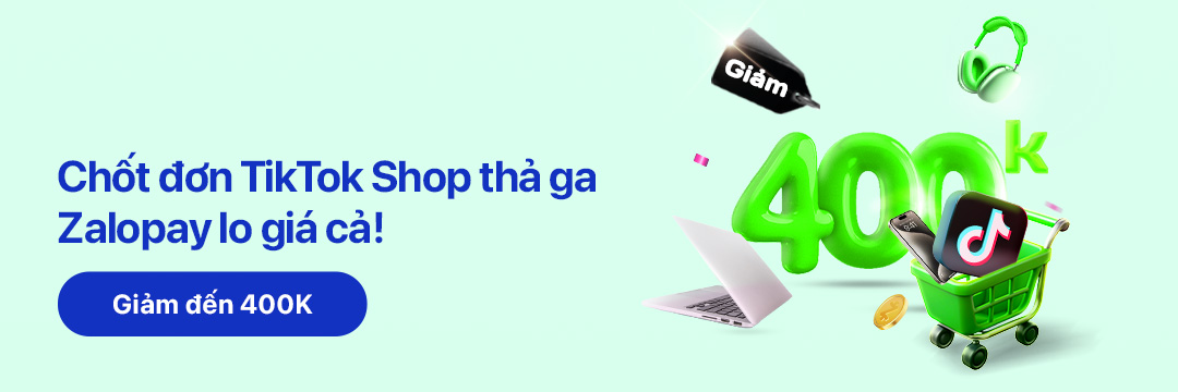 Chốt Đơn TikTok Shop Cùng Zalopay