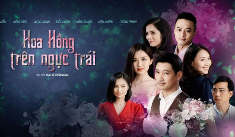 “Hoa hồng trên ngực trái” là phim truyền hình Việt về đề tài gia đình