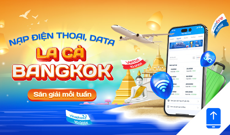 Nạp data/ tiền điện thoại trên ZaloPay nhận chuyến đi Thái Lan miễn phí
