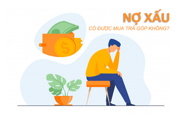Đang bị nợ xấu có mua trả góp được không?
