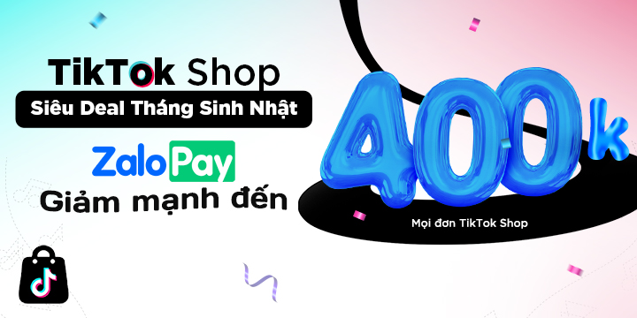 Mua hàng giảm sâu trên TikTok Shop khi thanh toán qua ZaloPay