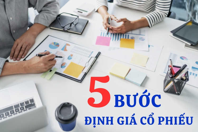 Các bước cơ bản định giá cổ phiếu doanh nghiệp