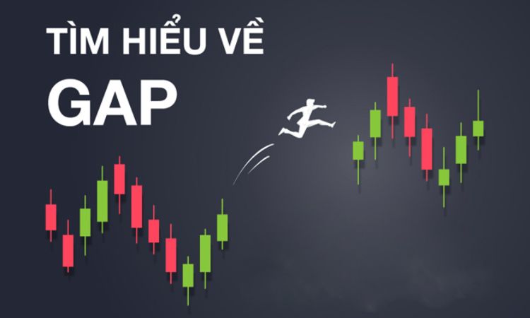 Tại sao lại xuất hiện GAP trong chứng khoán?