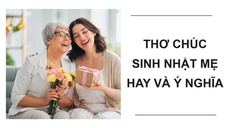 Thơ hay chúc mừng sinh nhật mẹ