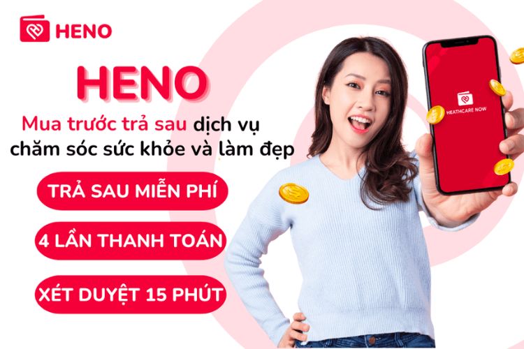 HENO chuyên cung cấp BNPL cho dịch vụ chăm sóc sức khỏe và làm đẹp