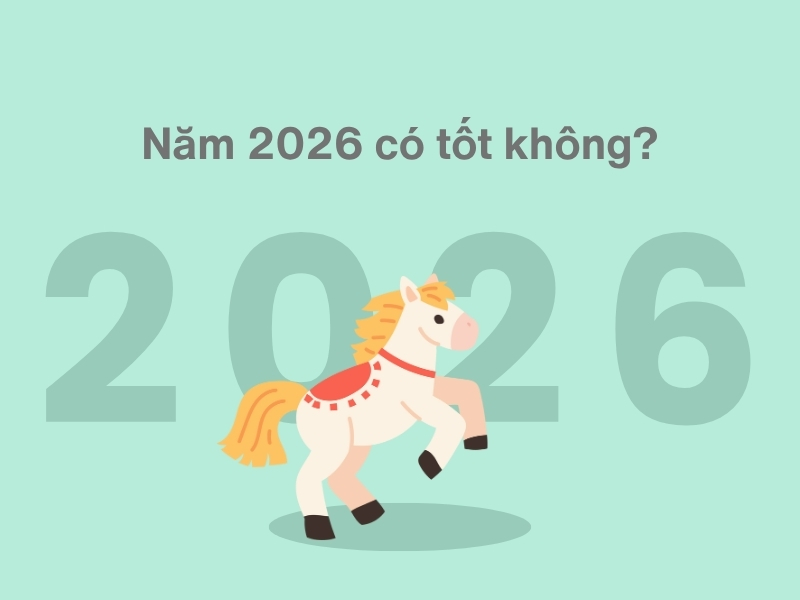 Năm 2026 có tốt không