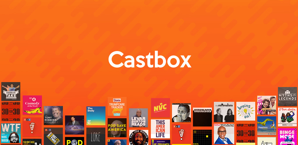 Castbox - Nền tảng nghe Podcast được yêu thích