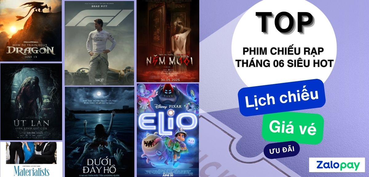 Phim chiếu rạp tháng 06/2025 siêu hot