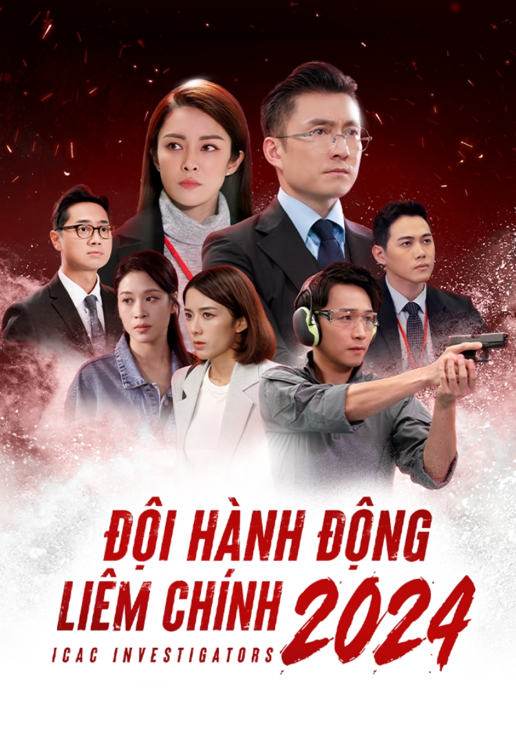 Đội Hành Động Liêm Chính - ICAC Investigators 2024