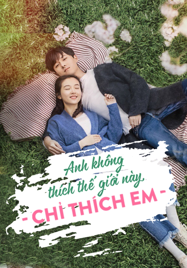 Anh không thích thế giới này, anh chỉ thích em