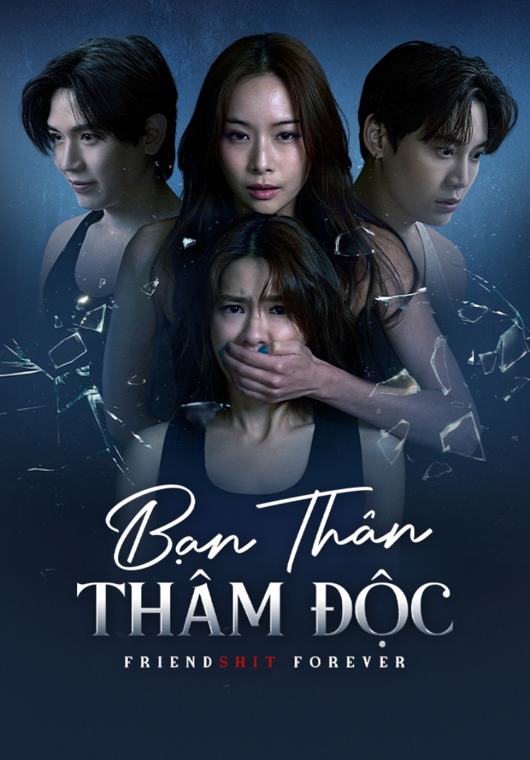 Bạn Thân Thâm Độc - Friendshit Forever