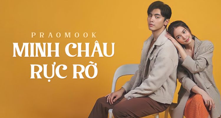 Praomook - Minh Châu Rực Rỡ (2021)