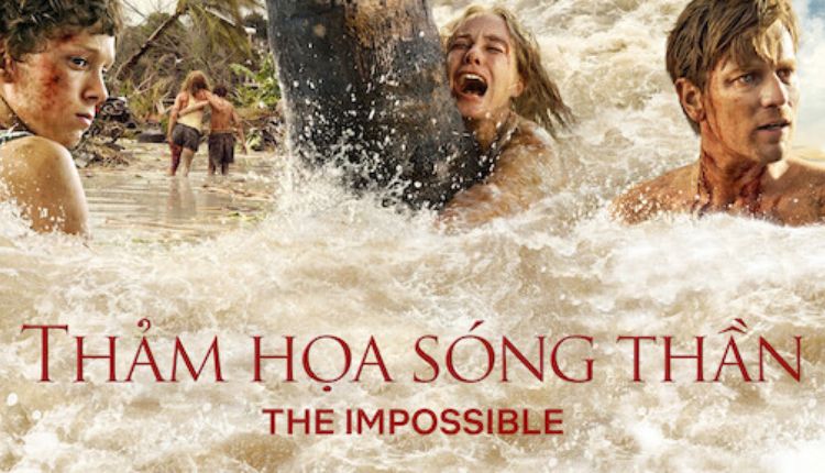 Phim thảm họa: The Impossible - Thảm Họa Sóng Thần (2012)