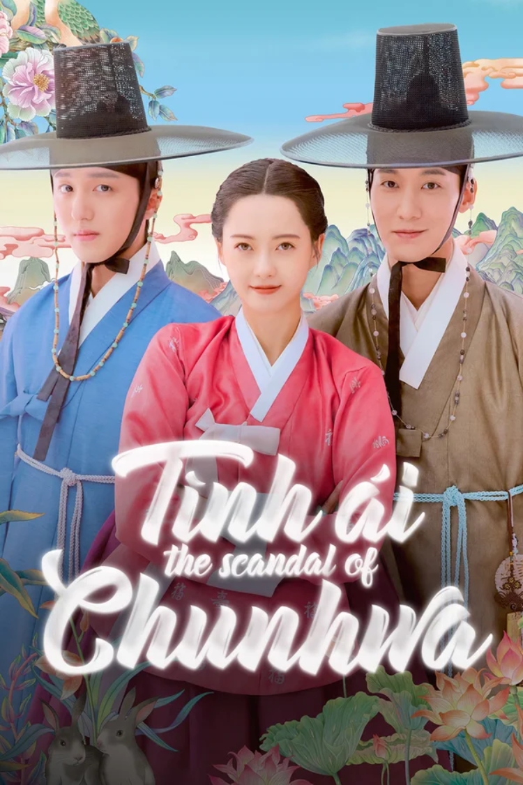 Tình Ái Chunhwa - The Scandal Of Chunhwa