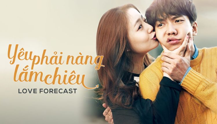 Love Forecast - Yêu Phải Nàng Lắm Chiêu (2015)