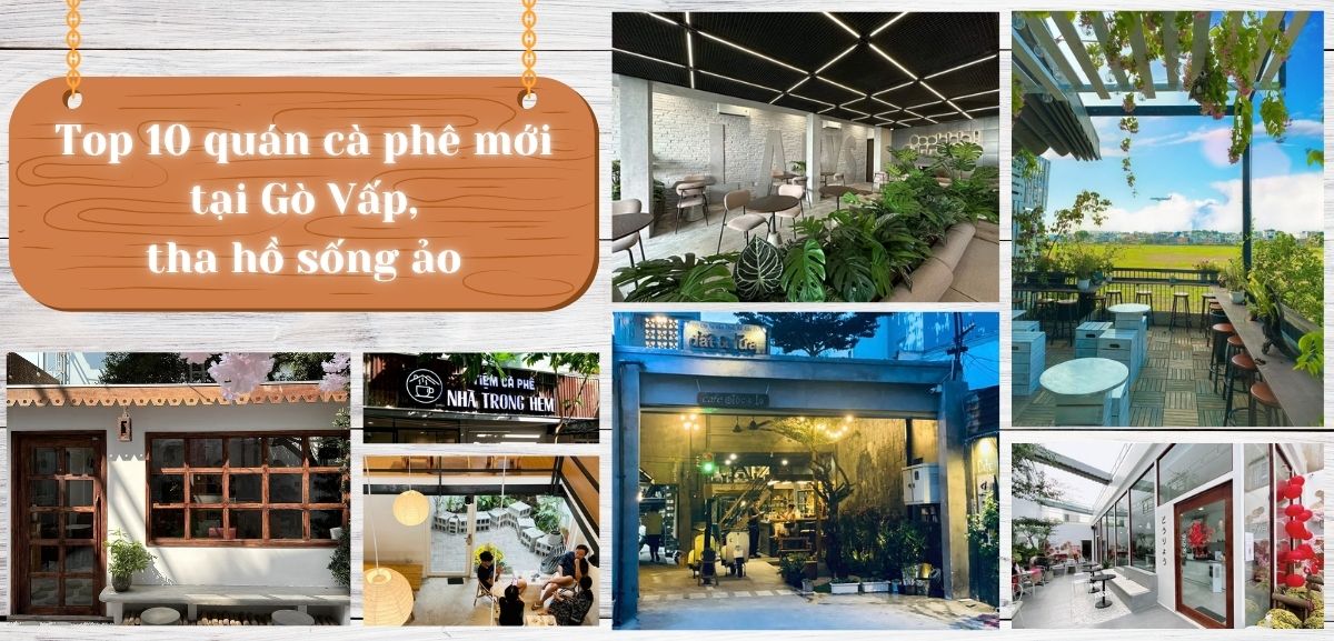 Check-in 10 quán cà phê Gò Vấp đẹp, yên tĩnh, đồ uống ngon | Zalopay