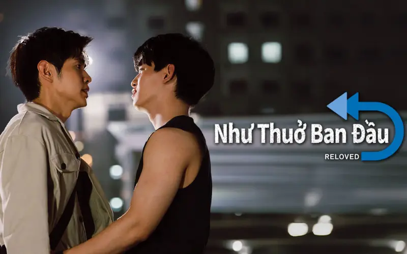 RELOVED: Như Thuở Ban Đầu