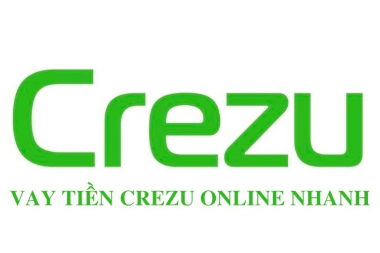 Crezu – App vay nóng 2 triệu không cần chứng minh thu nhập